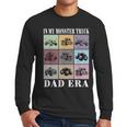 In My Monster Trucks Dad Era Men Long Sleeve T-Shirt In My Monster Trucks Dad Era Men Long Sleeve T-Shirt