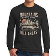 Mountains Aren't They'Re Hill Areas Dad Joke Word Pun Men Long Sleeve T-Shirt Mountains Aren't They'Re Hill Areas Dad Joke Word Pun Men Long Sleeve T-Shirt