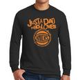 NBA New York Knicks Father's Day Just A Dad Who Loves Men Long Sleeve T-Shirt