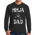 Ninja Dad Tshirt Ninja Shirt Ninja Tshirts Father Men Long Sleeve T-Shirt