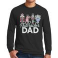 NUTCRACKER DAD Fun Christmas Ballet Parent Meme Men Long Sleeve T-Shirt NUTCRACKER DAD Fun Christmas Ballet Parent Meme Men Long Sleeve T-Shirt