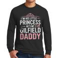 Oilfield Dad Oilfeild My Daddy Works In The Oilfield Men Long Sleeve T-Shirt Oilfield Dad Oilfeild My Daddy Works In The Oilfield Men Long Sleeve T-Shirt