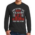 Old Men Gag Workout Gym Fitness Exercise Weightlifting Dad Men Long Sleeve T-Shirt