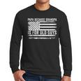 Papa Because Grandpa Is For Old Guys Dad Father Saying Men Long Sleeve T-Shirt