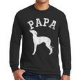 Papa ITALIAN GREYHOUND For Dad Men Long Sleeve T-Shirt