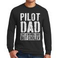 Pilot Dad Shirt Men Fathers Day Aviation Pilot Men Long Sleeve T-Shirt Pilot Dad Shirt Men Fathers Day Aviation Pilot Men Long Sleeve T-Shirt