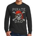 Pirate Dad Shirt Jolly Roger Crossbones Skull Halloween Men Long Sleeve T-Shirt Pirate Dad Shirt Jolly Roger Crossbones Skull Halloween Men Long Sleeve T-Shirt