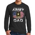 Proud To Be An Army Dad With American Flag Veteran Men Long Sleeve T-Shirt
