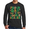 Proud Dad Of a Cookie Dealer Scout Troop Cookie Dealer Girls Men Long Sleeve T-Shirt