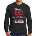 Proud Dad Of a Heart Warrior CHD Awareness Shirt Gift Men Long Sleeve T-Shirt