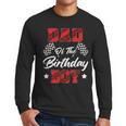 Race Car Dad Of The Birthday Boy Racing Family Pit Crew Men Long Sleeve T-Shirt