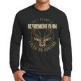 Retirement Grandpa Hunting Deer Elk Retired Hunter Dad Men Long Sleeve T-Shirt