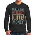 Retro Cheer Dad Straight Outta Money Men Long Sleeve T-Shirt