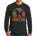 Retro Poodle Dad Dog Owner Pet Poodle Father Men Long Sleeve T-Shirt