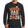 Senior Dad Class Of 2026 Graduate Basketball Graduation 2026 Men Long Sleeve T-Shirt