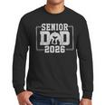 Senior Wrestling Dad 2026 Senior Dad Class Of 2026 Men Long Sleeve T-Shirt
