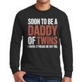 Soon To Be Dad Twins Fatherhood Pregnancy Announcement New D Men Long Sleeve T-Shirt