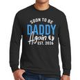 Soon To Be Daddy Again Est 2026 Dad Baby Announcement Men Long Sleeve T-Shirt