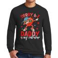 Sorry 67 Daddy Is My Valentine Six Seven Meme Kids 6 7 Dad Men Long Sleeve T-Shirt