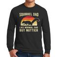 Squirrel Dad Pet Squirrel Owner Squirrel Lover Nuts Men Long Sleeve T-Shirt