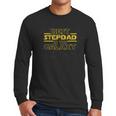 Step Dad Shirt For Stepdad Best Stepdad In The Galaxy Men Long Sleeve T-Shirt