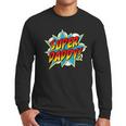 Super Daddy Comic Book Superhero Father's Day Men Long Sleeve T-Shirt Super Daddy Comic Book Superhero Father's Day Men Long Sleeve T-Shirt