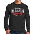 I Survived My Daughter's Wedding Father Of The Bride Dad Men Long Sleeve T-Shirt