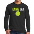 Tennis Dad For Men Tennis Dad Humor Tennis Lover Men Long Sleeve T-Shirt