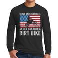 Never Underestimate An Old Man With A Dirt Bike Grandpa Dad Men Long Sleeve T-Shirt