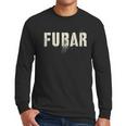 Vintage FUBAR Soldier Military Officer Vet Dad Soup Sandwich Men Long Sleeve T-Shirt