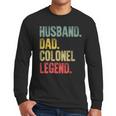 Vintage Husband Dad Colonel Legend Retro T-Shirt Men Long Sleeve T-Shirt Vintage Husband Dad Colonel Legend Retro T-Shirt Men Long Sleeve T-Shirt