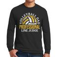 Volleyball Dad Professional Line Judge Volleyball Dad Men Long Sleeve T-Shirt Volleyball Dad Professional Line Judge Volleyball Dad Men Long Sleeve T-Shirt