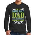Water Polo Dad Water Sports Men Water Polo Player Men Long Sleeve T-Shirt
