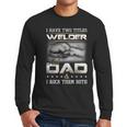Welder Dad Quote Father Welding Humor Daddy Men Long Sleeve T-Shirt Welder Dad Quote Father Welding Humor Daddy Men Long Sleeve T-Shirt