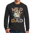 Wild Dad 1St Birthday Safari Jungle Animal Truck Men Long Sleeve T-Shirt