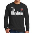 The Winefather Red Wine Tasting Fathers Day Dad Men Long Sleeve T-Shirt The Winefather Red Wine Tasting Fathers Day Dad Men Long Sleeve T-Shirt