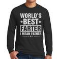 World's Best Farter I Mean Father Retro Father's Day Dad Men Long Sleeve T-Shirt