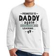 2nd Baby Announcement For Dad Promoted To Daddy Again 2026 Men Long Sleeve T-Shirt