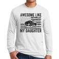 Awesome Like My Daughter Men Fathers Day Dad Men Long Sleeve T-Shirt Awesome Like My Daughter Men Fathers Day Dad Men Long Sleeve T-Shirt
