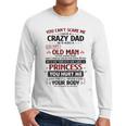 You Can’t Scare Me I Have A Crazy Dad Men Long Sleeve T-Shirt