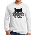 Cat For Cat Lover Mom Dad Cat Judging You Silently Men Long Sleeve T-Shirt