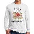 Dad Of The Birthday For Boy Barnyard Farm Animals Party Men Long Sleeve T-Shirt Dad Of The Birthday For Boy Barnyard Farm Animals Party Men Long Sleeve T-Shirt