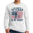 Father Veterans Day My Favorite Veteran Is My Daddy For Kids Men Long Sleeve T-Shirt Father Veterans Day My Favorite Veteran Is My Daddy For Kids Men Long Sleeve T-Shirt