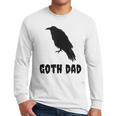 Goth Dad Gothic Bird Crow Emo Father's Day Men Long Sleeve T-Shirt