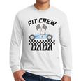 Race Car Racing Family Dada Pit Crew Birthday Party Men Long Sleeve T-Shirt Race Car Racing Family Dada Pit Crew Birthday Party Men Long Sleeve T-Shirt