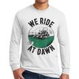 We Ride At Dawn Lawn Mower Zero-Turn Dad Mowing Men Long Sleeve T-Shirt We Ride At Dawn Lawn Mower Zero-Turn Dad Mowing Men Long Sleeve T-Shirt