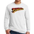 Super Dad Superdad Superhero Dad Men Long Sleeve T-Shirt Super Dad Superdad Superhero Dad Men Long Sleeve T-Shirt
