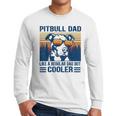 Vintage Pitbull Dad Like A Regular Dad But Cooler Men Long Sleeve T-Shirt
