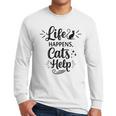 Women's Life Happens Cats Help Cat Lover Cat Moms Cat Dads Men Long Sleeve T-Shirt