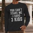 3 Kids Mom Of Three Dad Of 3 Children Parents Men Long Sleeve T-Shirt